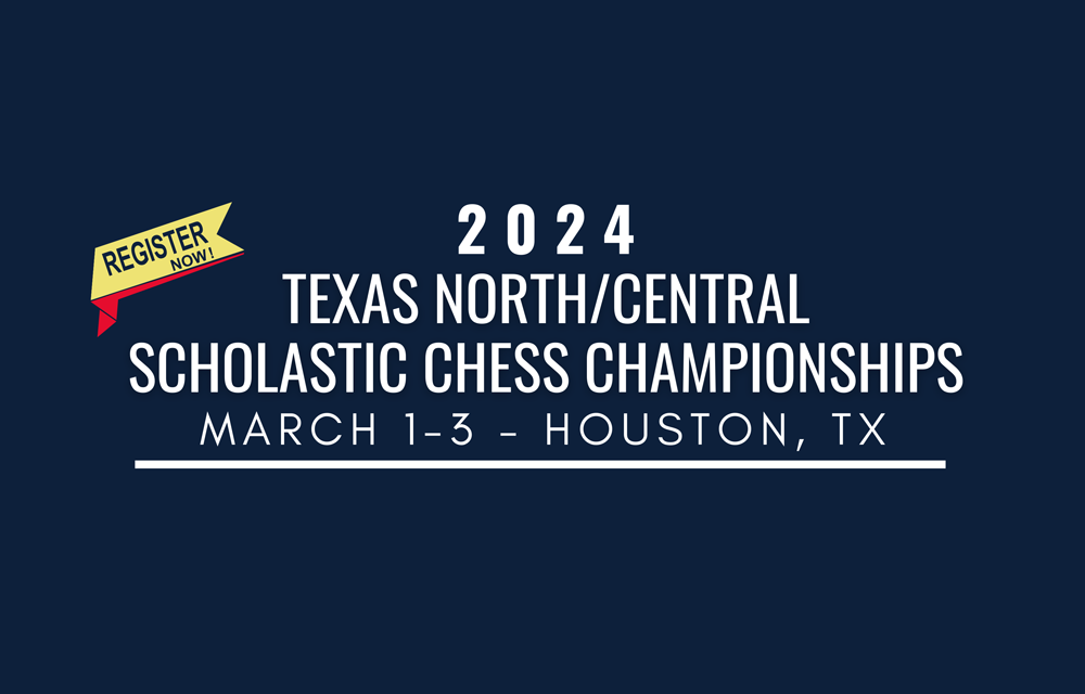 2024 Texas North/Central Scholastic Chess Championships