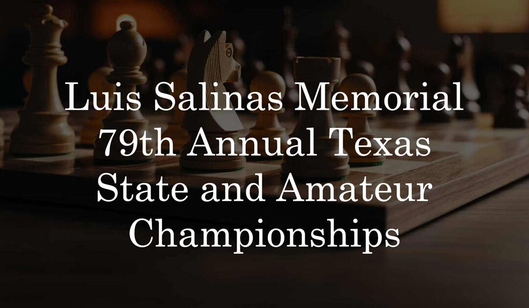 Luis Salinas Memorial 79th Annual Texas State and Amateur Championships